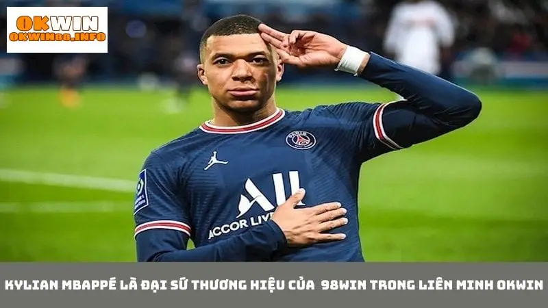 Kylian Mbappé được xem là đại sứ thương hiệu ấn tượng nhất của liên minh Okwin