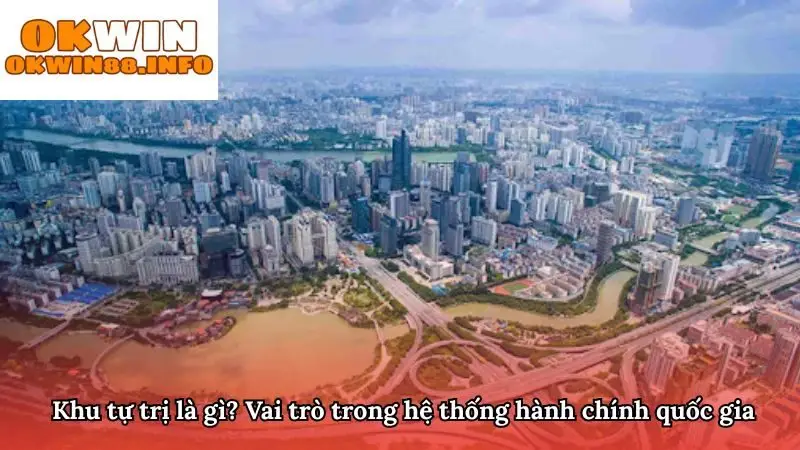 Tìm hiểu chi tiết về khu tự trị Campuchia