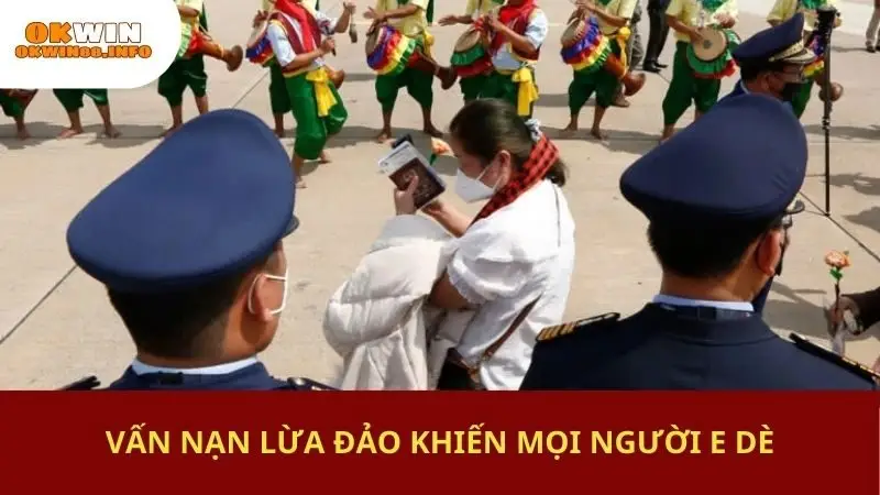 Vấn nạn lừa đảo khiến mọi người e dè