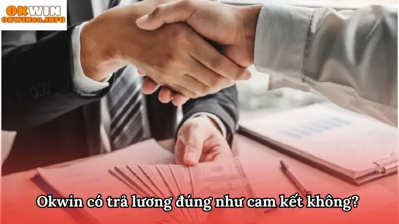 Cam kết trả lương đúng hạn, đầy đủ như cam kết ban đầu